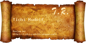 Tichi Rudolf névjegykártya